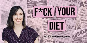 F*ck Your Diet: I Used To Be A Food Addict. Heres How I Healed. | Betches 63